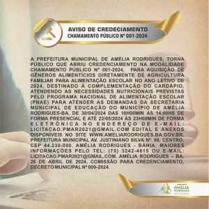 CHAMADA PÚBLICA Nº 001-2024-AQUISIÇÃO DE GÊNEROS ALIMENTÍCIOS DIRETAMENTE DE AGRICULTURA FAMILIAR PARA ALIMENTAÇÃO ESCOLAR NO ANO LETIVO DE 2024.